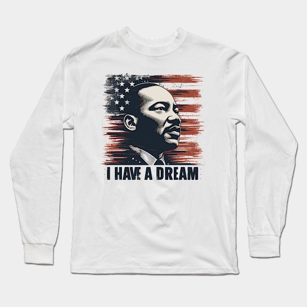 I Have A Dream Long Sleeve T-Shirt by Vehicles-Art